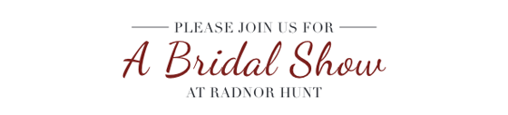 Bridal Show 2018 at Radnor Hunt